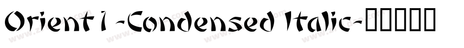 Orient1-Condensed Italic字体转换